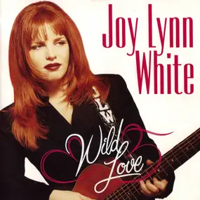 Joy Lynn White - Wild Love