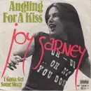 7inch Vinyl Single - Joy Sarney - Angling For A Kiss