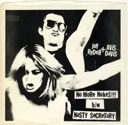 Joy Ryder + Avis Davis - No More Nukes / Nasty Secretary