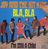 7inch Vinyl Single - Joy & The Hit Kids - Bla, Bla / I'm Still A Child - promo