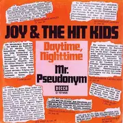 7inch Vinyl Single - Joy & The Hit Kids - Daytime, Nighttime / Mr. Pseudonym
