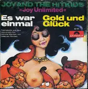 Joy And The Hitkids - Es War Einmal / Gold Und Glück