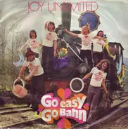 Joy Unlimited - Go Easy Go Bahn