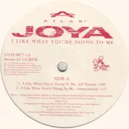 Joya - I Like what you're doing to me