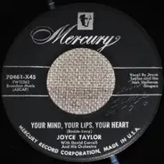 Joyce Taylor With David Carroll & His Orchestra - Your Mind, Your Lips, Your Heart / There's No Happiness For Me