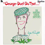 LP - Joyce Grenfell - George - Don't Do That.....