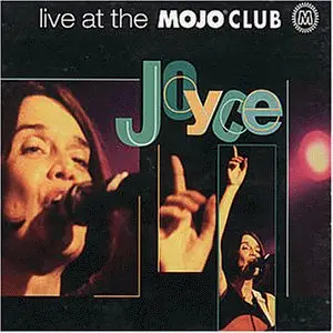 Joyce - Live At The Mojo Club