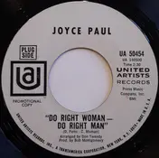 Joyce Paul - Do Right Woman - Do Right Man / You Didn't Come Home Last Night