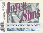 Joyce Sims - Who's Crying Now?