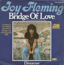 7inch Vinyl Single - Joy Fleming - Bridge Of Love