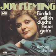 7inch Vinyl Single - Joy Fleming - Für Dich Will Ich Durch's Feuer Geh'n