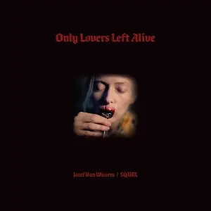 Jozef  Van Wissem / Sqürl - Only Lovers Left Alive O.S.T.