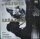 LP - Józef Serafin - Organy W Oliwie I Leżajsku