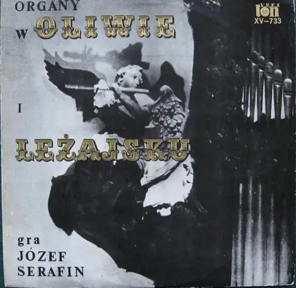 Józef Serafin - Organy W Oliwie I Leżajsku
