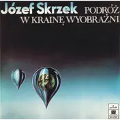 Jozef Skrzek - Podróż W Krainę Wyobraźni