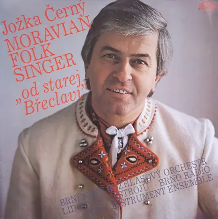 Jožka Černý - Moravian Folk Singer ('Od Starej Břeclavi')