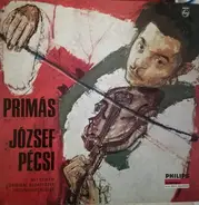 József Pécsi Mit Seinem Original Budapester Zigeuner-Orchester - Primás József Pécsi