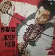 József Pécsi Mit Seinem Original Budapester Zigeuner-Orchester - Primás József Pécsi