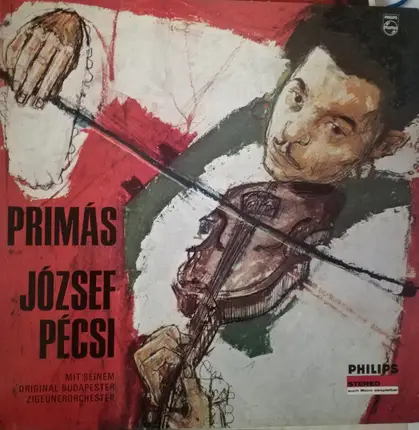 József Pécsi Mit Seinem Original Budapester Zigeuner-Orchester - Primás József Pécsi