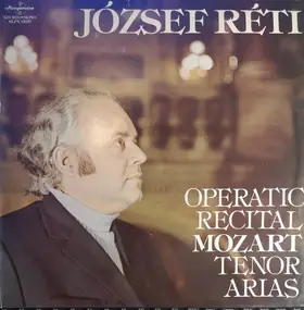 Jozsef Reti - Operatic Recital Mozart Tenor Arias