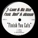 12inch Vinyl Single - J-Love & Ric Nice - Finish You Cats