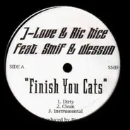 J-Love & Ric Nice - Finish You Cats