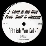 12inch Vinyl Single - J-Love & Ric Nice - Finish You Cats