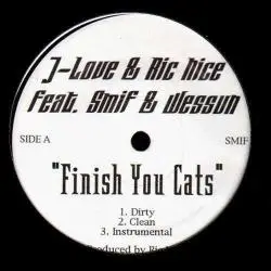 J-Love & Ric Nice - Finish You Cats