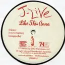 12inch Vinyl Single - J-Live - Like This Anna / MCee / 3 Out Of 7 - Still sealed