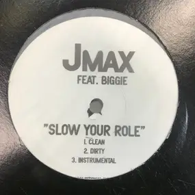 Biggie Smalls - Slow Your Role