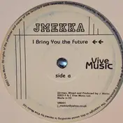 JMEKKA - I Bring You The Future EP