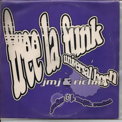 JMJ & Richie - Free La Funk (PFM Remix) / Universal Horn (J. Majik Remix)
