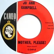 Jo Ann Campbell - Mother, Please! / Waitin' For Love
