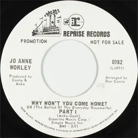 Jo Anne Woorley - Why Won't You Come Home? Or (The Ballad Of The Everyday Housewife)