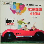 Jo Basile, Accordion And Orchestra - Joe Basile And His Accordeon Di Roma Vol. 2
