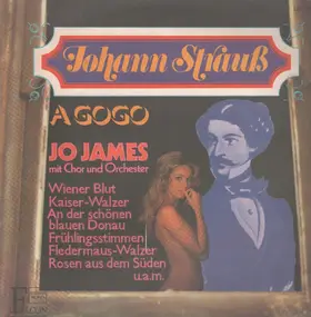 Jo James - Johann Strauss A Gogo