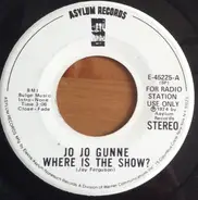 Jo Jo Gunne - Where Is The Show