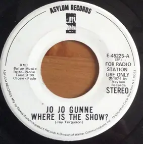 Jo Jo Gunne - Where Is The Show