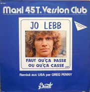 Jo Leb - Faut Qu'ça Passe Ou Qu'ça Casse