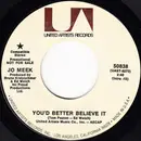 7inch Vinyl Single - Jo Meek - You'd Better Believe It / Too Good To Be True