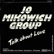 Jo Mikowich Group - Talk About Love / Mad About You