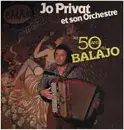 Double LP - Jo Privat Et Son Orchestre - Les 50 Ans Du Balajo