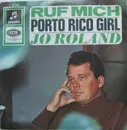 7inch Vinyl Single - Jo Roland - Ruf Mich / Porto Rico Girl