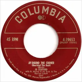 Jo Stafford - Ay-Round The Corner / Heaven Drops Her Curtain Down