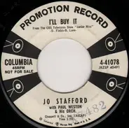 Jo Stafford With Paul Weston And His Orchestra - I'll Buy It / Sweet Little Darlin'