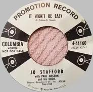 Jo Stafford With Paul Weston And His Orchestra - It Won't Be Easy / I May Never Pass This Way Again