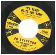 Jo Stafford With Paul Weston And His Orchestra - It's Never Quite The Same / Sweet Little Darlin'