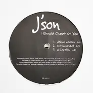 J'son - I Should Cheat On You