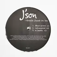 J'son - I Should Cheat On You