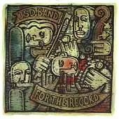 Jsd Band - For the Record